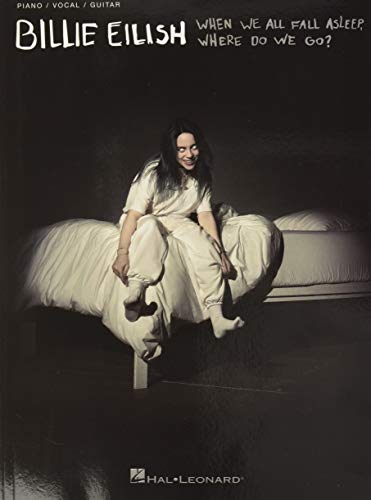 Billie Eilish - When We All Fall Asleep, Where Do We Go?: When We All Fall Asleep, Where Do We Go? Piano/Vocal/guitar von HAL LEONARD