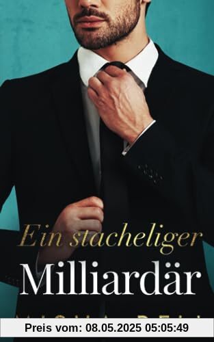 Billionaire Grump – Ein stacheliger Milliardär Billionaire Grump – Ein stacheliger Milliardär