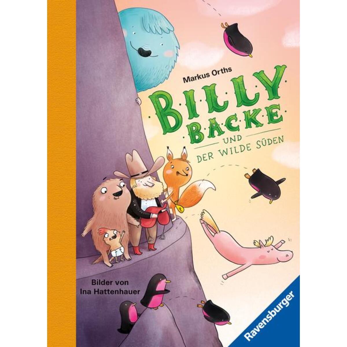 Billy Backe, Band 3: Billy Backe und der Wilde Süden (tierisch witziges Vorleseb... Billy Backe, Band 3: Billy Backe und der Wilde Süden (tierisch witziges Vorleseb... von Ravensburger Verlag