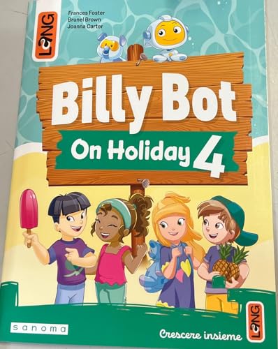 Billy Bot on holidays. Per la Scuola elementare. Con e-book. Con espansione online (Vol. 4) von Lang