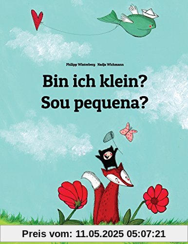 Bin ich klein? Sou pequena?: Kinderbuch Deutsch-Portugiesisch (Brasilien) (zweisprachig/bilingual)