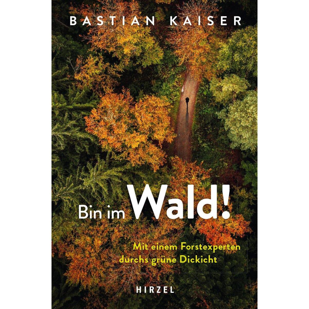 Bin im Wald! von Hirzel S. Verlag