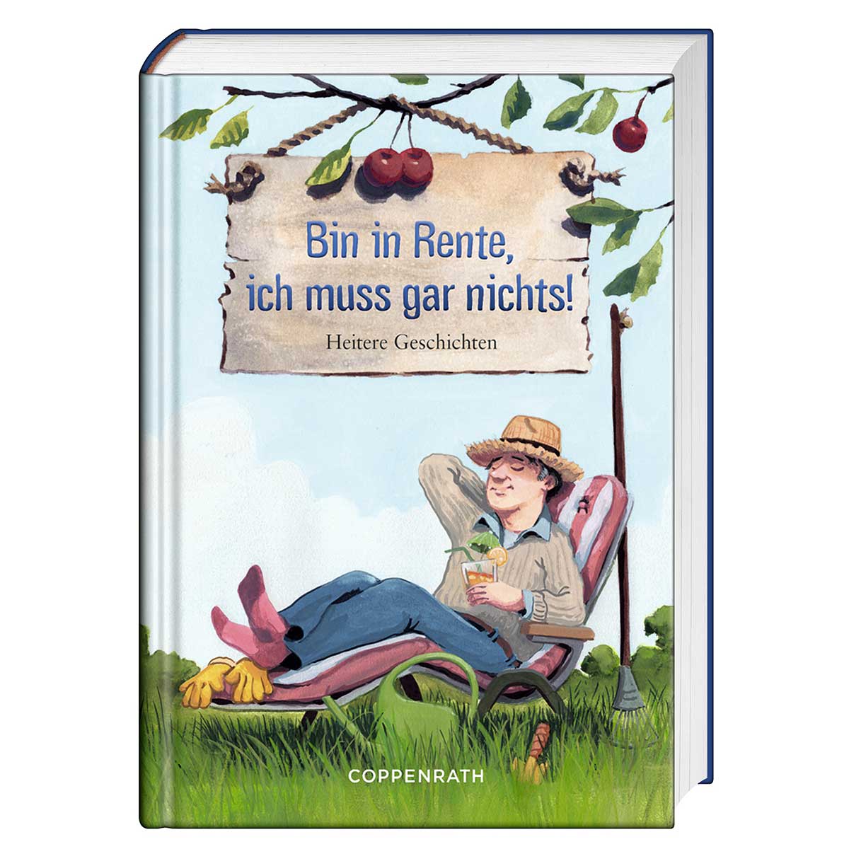 Bin in Rente, ich muss gar nichts! von Coppenrath