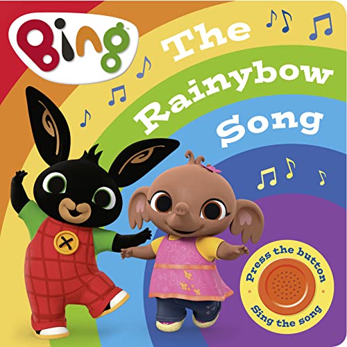Bing: The Rainybow Song: Singalong Sound Book Bing: The Rainybow Song: Singalong Sound Book