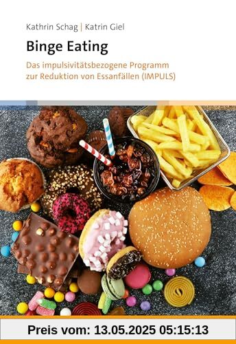 Binge Eating: Das impulsivitätsbezogene Programm zur Reduktion von Essanfällen (IMPULS)