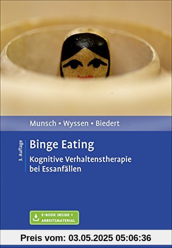 Binge Eating: Kognitive Verhaltenstherapie bei Essanfällen. Mit E-Book inside und Arbeitsmaterial (Materialien für die klinische Praxis)