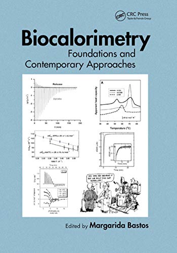 Biocalorimetry: Foundations and Contemporary Approaches von CRC Press