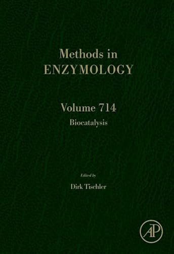 Biocatalysis (Volume 714) (Methods in Enzymology, Volume 714, Band 714) von Academic Press