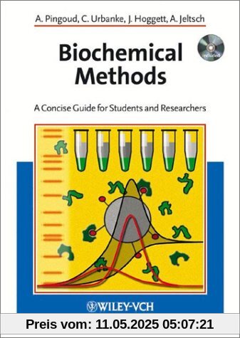 Biochemical Methods: A Concise Guide for Students and Researchers Biochemical Methods: A Concise Guide for Students and Researchers