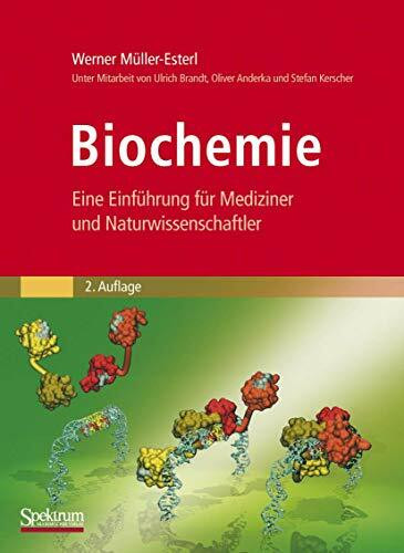 Biochemie: Eine Einführung für Mediziner und Naturwissenschaftler [Unter Mitarbeit von Ulrich ...