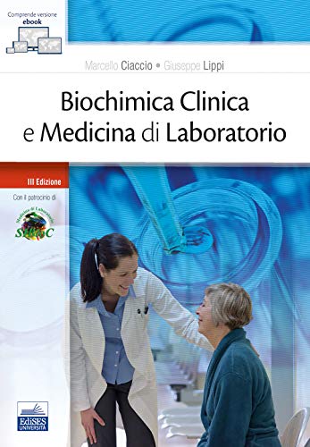 Biochimica clinica e medicina di laboratorio Biochimica clinica e medicina di laboratorio von Edises