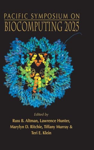BIOCOMPUTING 2025: Proceedings of the Pacific Symposium - Pacific Symposium on Biocomputing 2025 Kohala Coast, Hawaii, USA, 4 - 8 January 2025 von World Scientific