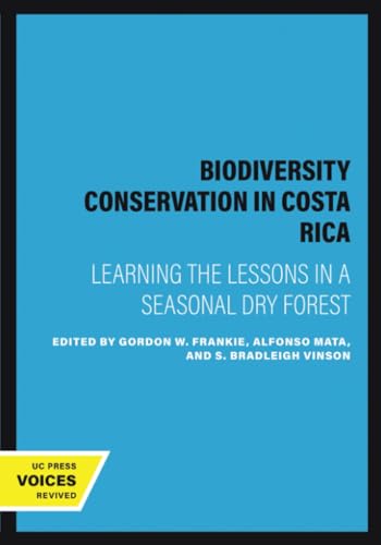 Biodiversity Conservation in Costa Rica: Learning the Lessons in a Seasonal Dry Forest von University of California Press