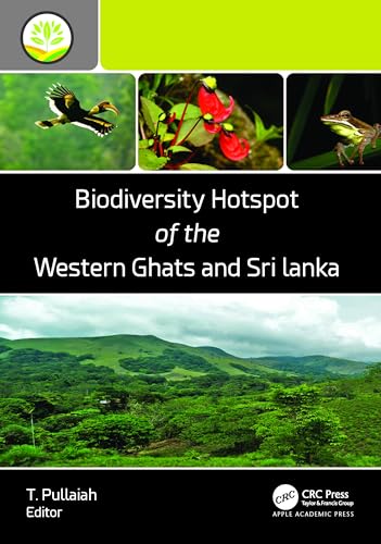 Biodiversity Hotspot of the Western Ghats and Sri Lanka (Biodiversity Hotspots of the World) von Apple Academic Press Inc.