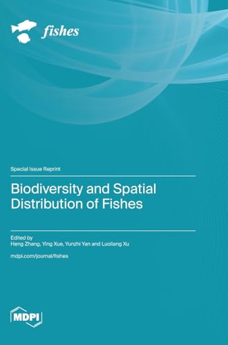 Biodiversity and Spatial Distribution of Fishes von MDPI AG