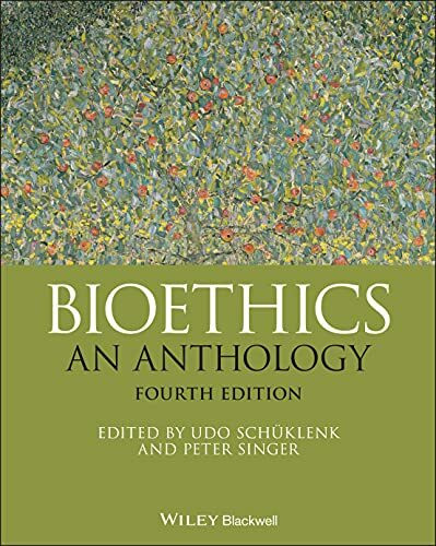 Bioethics: An Anthology (Blackwell Philosophy Anthologies)