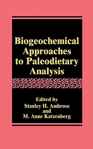 Biogeochemical Approaches to Paleodietary Analysis (Advances in Archaeological and Museum Science, Band 5) von Springer
