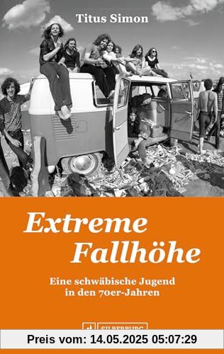 Biografie – Extreme Fallhöhe: Eine schwäbische Jugend in den 70er-Jahren. Erinnerungen an die Siebziger – eine Autobiografie von Titus Simon Biografie – Extreme Fallhöhe: Eine schwäbische Jugend in den 70er-Jahren. Erinnerungen an die Siebziger – eine Autobiografie von Titus Simon