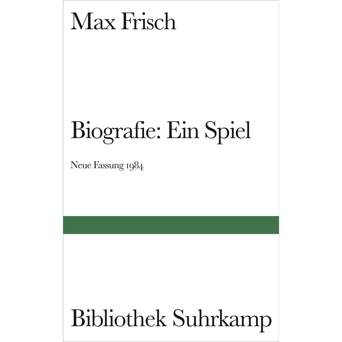Biografie: Ein Spiel. Neue Fassung 1984 Biografie: Ein Spiel. Neue Fassung 1984 von Suhrkamp Verlag AG