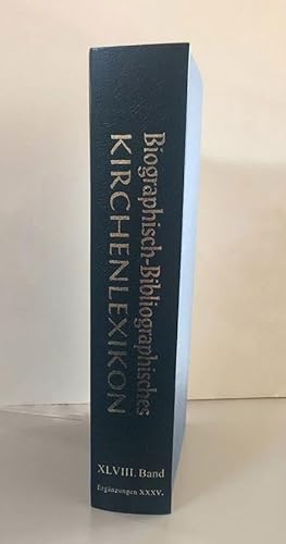Biographisch-Bibliographisches Kirchenlexikon. Ein theologisches Nachschlagewerk / Biographisch-Bibliographisches Kirchenlexikon: Band XLVIII und Ergänzungen XXXV Biographisch-Bibliographisches Kirchenlexikon. Ein theologisches Nachschlagewerk / Biographisch-Bibliographisches Kirchenlexikon: Band XLVIII und Ergänzungen XXXV von Traugott Bautz
