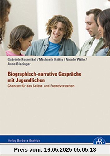 Biographisch-narrative Gespräche mit Jugendlichen: Chancen für das Selbst- und Fremdverstehen