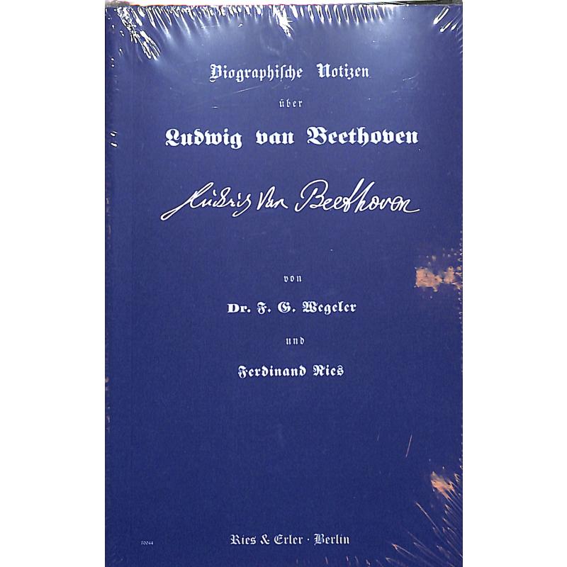 Biographische Notizen über Ludwig van Beethoven Biographische Notizen über Ludwig van Beethoven
