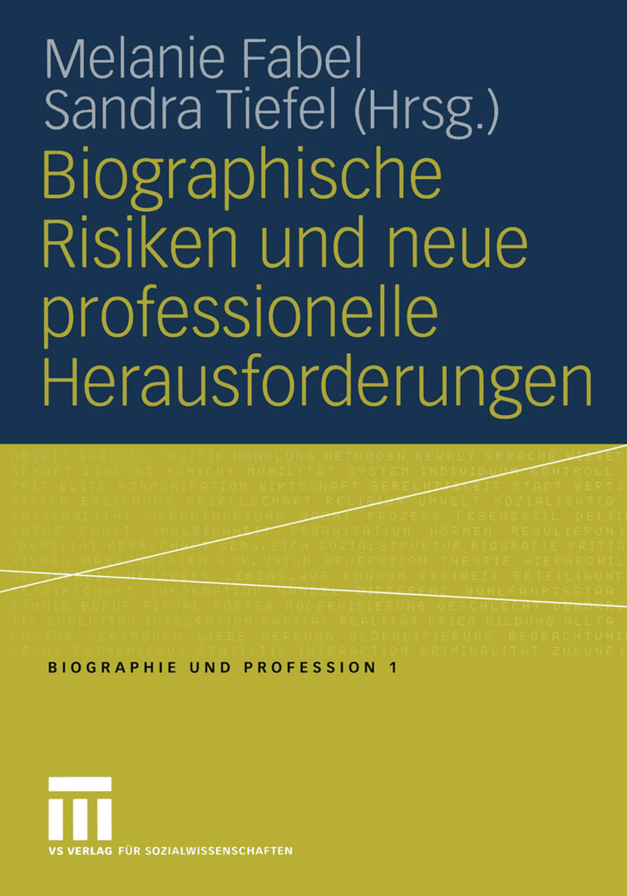Biographische Risiken und neue professionelle Herausforderungen von VS Verlag für Sozialwissenschaften