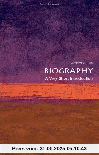 Biography: A Very Short Introduction (Very Short Introductions)