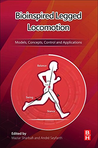 Bioinspired Legged Locomotion: Models, Concepts, Control and Applications Bioinspired Legged Locomotion: Models, Concepts, Control and Applications von Butterworth-Heinemann