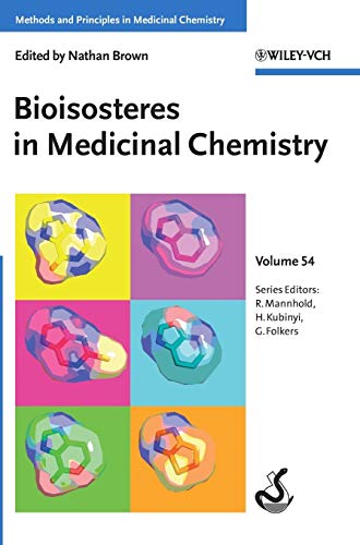 Bioisosteres in Medicinal Chemistry (Methods and Principles in Medicinal Chemistry, 54, Band 54)
