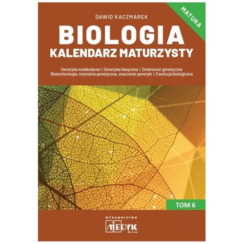 Biologia Kalendarz Maturzysty Tom 6 von Medyk