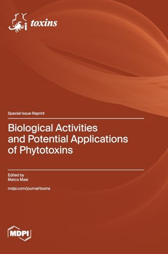 Biological Activities and Potential Applications of Phytotoxins von MDPI AG