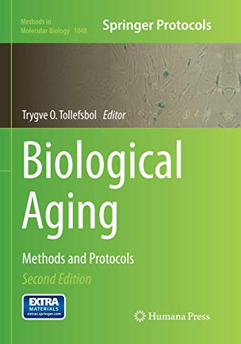 Biological Aging: Methods and Protocols (Methods in Molecular Biology, Band 1048) von Humana