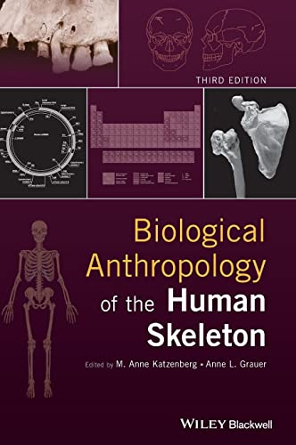 Biological Anthropology of the Human Skeleton von Wiley-Blackwell