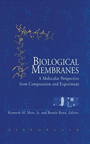 Biological Membranes: A Molecular Perspective from Computation and Experiment Biological Membranes: A Molecular Perspective from Computation and Experiment