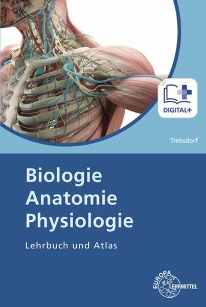 Biologie, Anatomie, Physiologie: Lehrbuch und Atlas