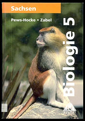 Biologie, Ausgabe Sachsen, Lehrbuch für die Klasse 5 Biologie, Ausgabe Sachsen, Lehrbuch für die Klasse 5 von Paetec, Berlin