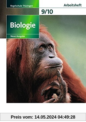 Biologie - Ausgabe Volk und Wissen - Regelschule Thüringen - Neue Ausgabe: 9./10. Schuljahr - Arbeitsheft