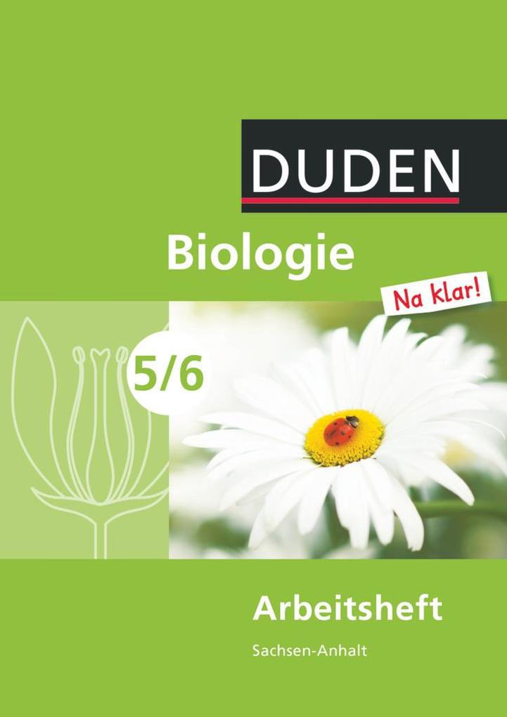 Biologie Na klar! 5/6 Arbeitsheft. Sachsen-Anhalt Sekundarschule von Duden Schulbuch