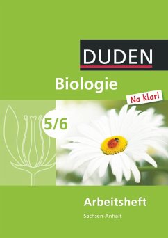Biologie Na klar! 5/6 Arbeitsheft. Sachsen-Anhalt Sekundarschule von Duden Schulbuch