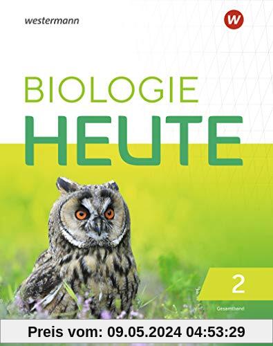 Biologie heute SI - Allgemeine Ausgabe 2019: Gesamtband: Sekundarstufe 1 - Ausgabe 2019