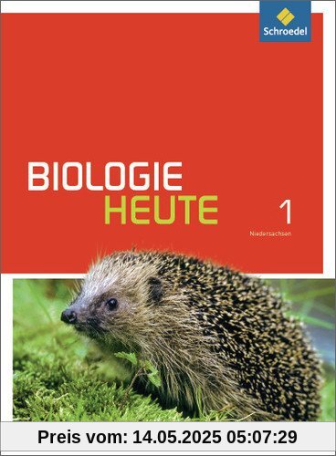 Biologie heute SI - Ausgabe 2013 für Gymnasien in Niedersachsen: Schülerband 1: Sekundarstufe 1 - Ausgabe 2013