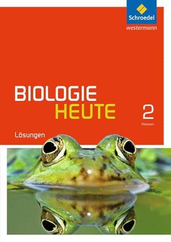 Biologie heute SI - Ausgabe 2014 für Gymnasien in Hessen und Schleswig-Holstein: Lösungen 2 von Schroedel