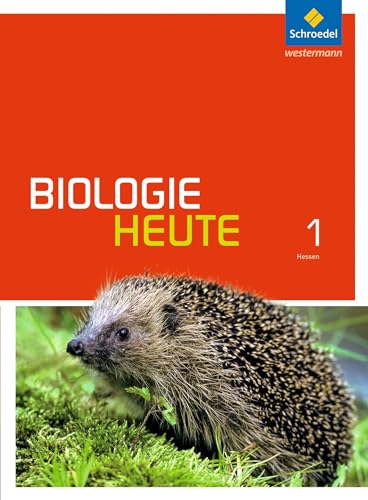 Biologie heute SI - Ausgabe 2014 für Gymnasien in Hessen und Schleswig-Holstein: Schulbuch 1: Sekundarstufe 1 - Ausgabe 2014 Biologie heute SI - Ausgabe 2014 für Gymnasien in Hessen und Schleswig-Holstein: Schulbuch 1: Sekundarstufe 1 - Ausgabe 2014