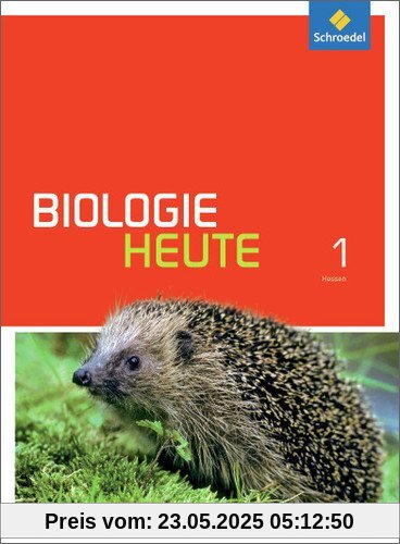 Biologie heute SI - Ausgabe 2014 für Gymnasien in Hessen: Schülerband 1