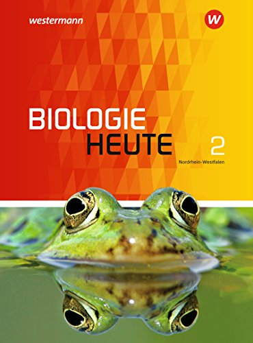 Biologie heute SI - Ausgabe 2015 für Nordrhein-Westfalen: Schulbuch 2 (Biologie heute SI: Ausgabe 2016 für Nordrhein-Westfalen)