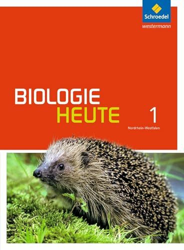 Biologie heute SI - Ausgabe 2016 f�r Nordrhein-Westfalen: Sch�lerband 1