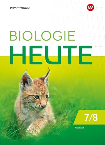 Biologie heute SI - Ausgabe 2024 für die Sekundarstufe I in Berlin und Brandenburg: Arbeitsheft 7/8: Sekundarstufe 1 - Ausgabe 2024 (Biologie heute SI: Ausgabe 2024 für Berlin und Brandenburg) von Westermann Schulbuchverlag