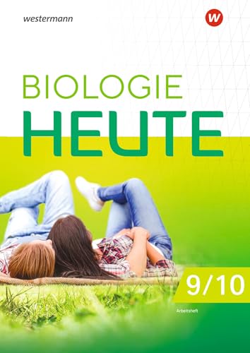 Biologie heute SI - Ausgabe 2024 für die Sekundarstufe I in Berlin und Brandenburg: Arbeitsheft 9/10: Sekundarstufe 1 - Ausgabe 2024 (Biologie heute SI: Ausgabe 2024 für Berlin und Brandenburg) von Westermann Schulbuchverlag