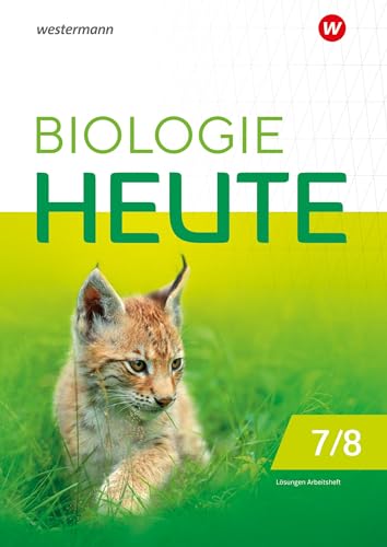 Biologie heute SI - Ausgabe 2024 für die Sekundarstufe I in Berlin und Brandenburg: Lösungen zum Arbeitsheft 7/8: Sekundarstufe 1 - Ausgabe 2024 ... SI: Ausgabe 2024 für Berlin und Brandenburg) von Westermann Schulbuchverlag